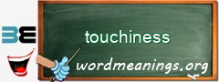 WordMeaning blackboard for touchiness